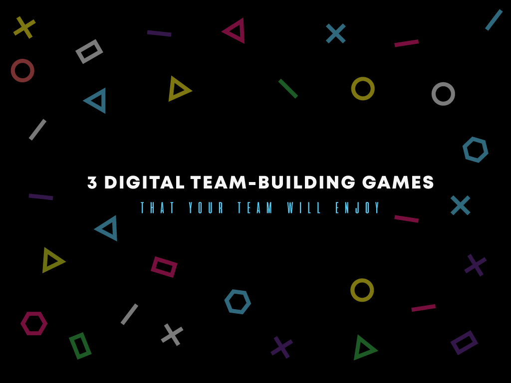 3 Digital Team-Building Games that Your Team Will Enjoy