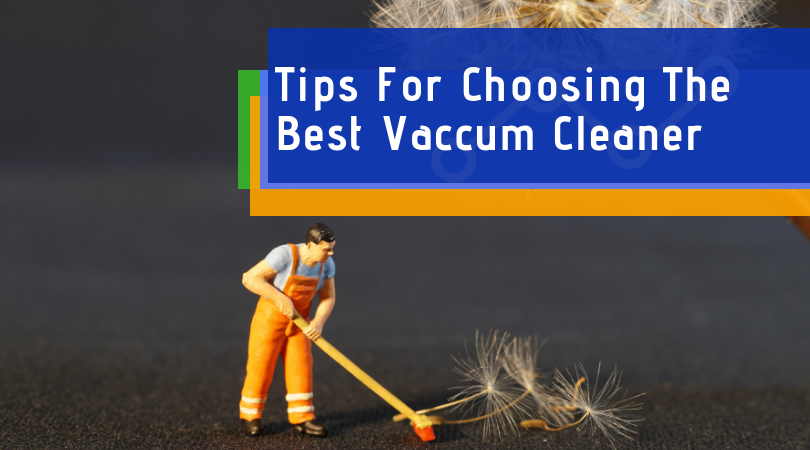 Choosing the best vaccum cleaner