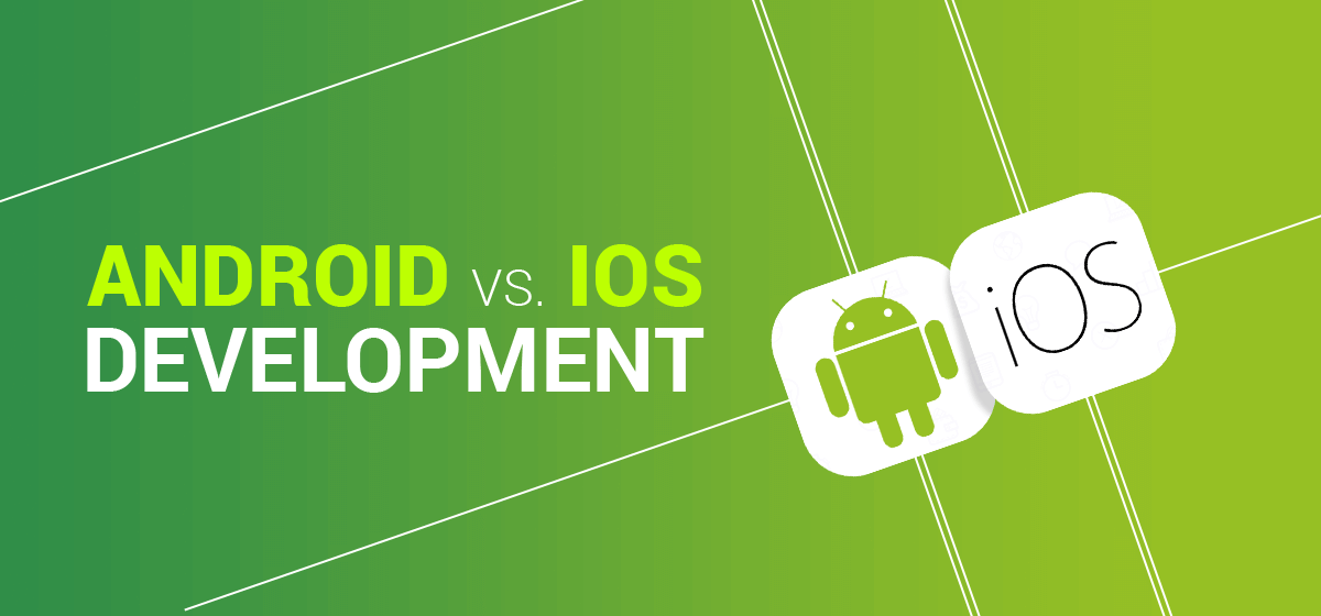 Android Vs Ios Development